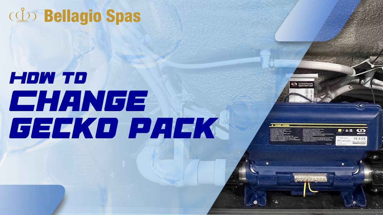 How to change Gecko pack (YE-5) - Bellagio Spas