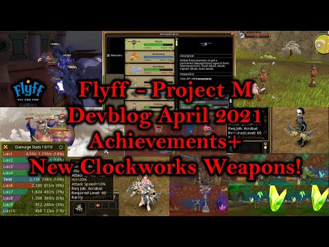 (ENG) Flyff - PROJECT M (Flyff Universe): Devblog April 2021 - Achievements + New Clockwork Weapons!