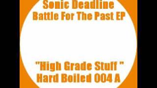 Sonic Deadline - High Grade Stuff (Hardcore Breaks)