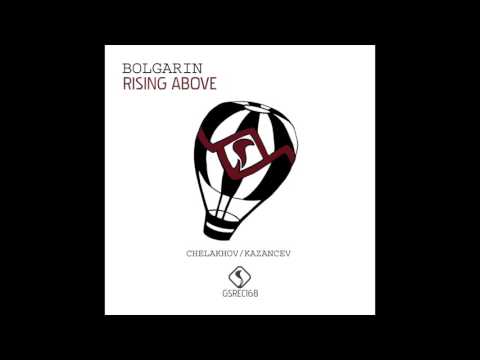 Bolgarin - Rising Above - Kazancev Remix [GreenSnake]