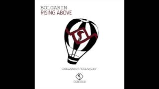 Bolgarin - Rising Above - Kazancev Remix [GreenSnake]