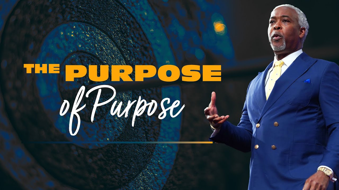 The Purpose of Purpose | Bishop Dale C. Bronner