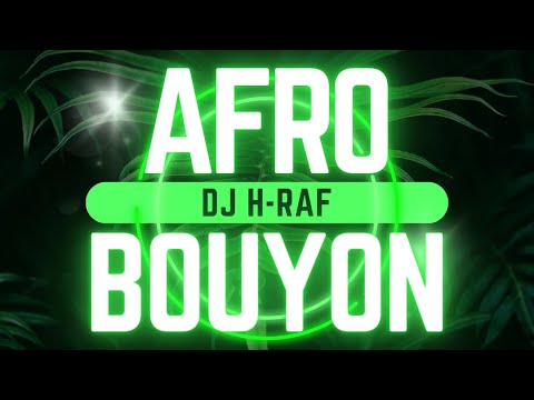 Bouyon & Afro Mix DJ H-RAF