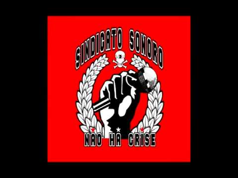 SINDICATO SONORO - DE TEMPOS EM TEMPOS  Não há crise