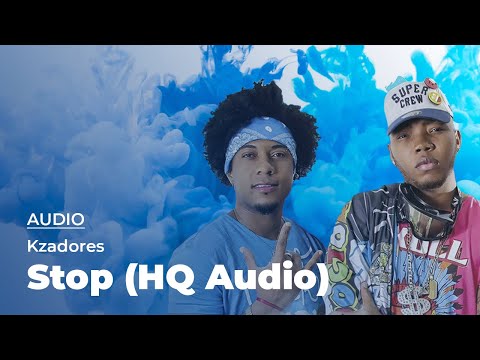 Kzadores - Stop (Audio HQ)