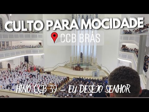 CULTO PRA MOCIDADE CCB BRÁS 02/04/2022 | HINO CCB 39 - EU DESEJO SENHOR (Cláudio Marçola)