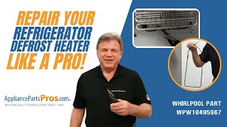 How to Replace Whirlpool/KitchenAid/Maytag Refrigerator Defrost Heater WPW10495967