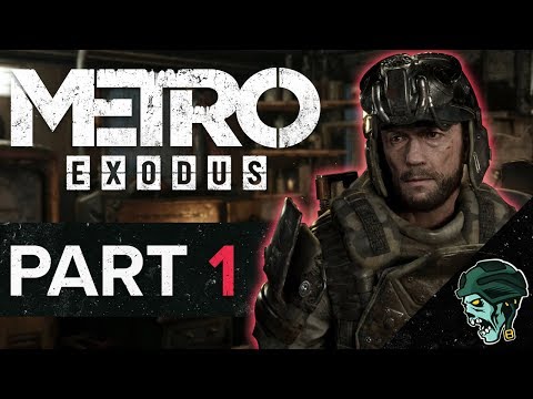 Metro Exodus Gameplay Walkthrough Part 1 - "Saviour" (Let's Play)