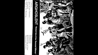 Arghoslent - Bastard Son of a Thousand Whores tape rip (full demo)