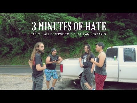 3 minutes of hate - Tepic