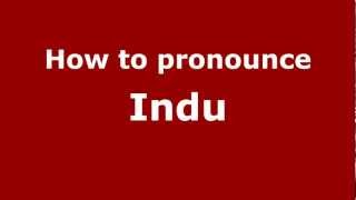 How to pronounce Indu