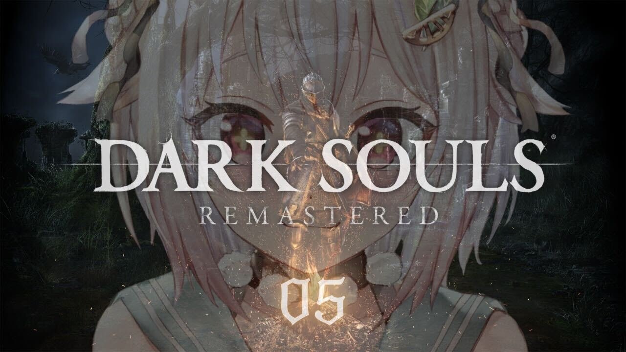 #05【 DARK SOULS: REMASTERED 】ナイトレインDLCまでに深淵歩きアルトリウスに会いに行く。王覇山、エレーミアス絵画世界へ。（ 人間性を捧げよ ）【 にじさんじ┊︎葉山舞鈴 】