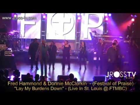 James Ross @ Fred Hammond & Donnie McClurkin - "Lay My Burdens Down" - www.Jross-tv.com