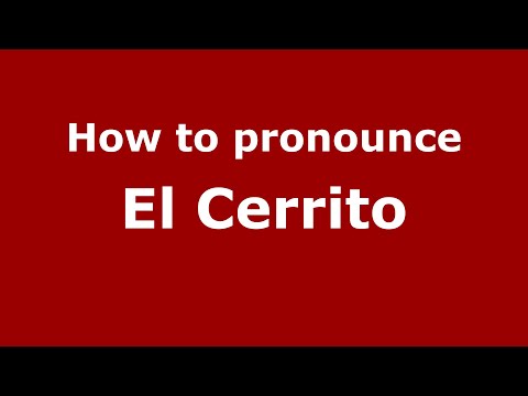 How to pronounce El Cerrito
