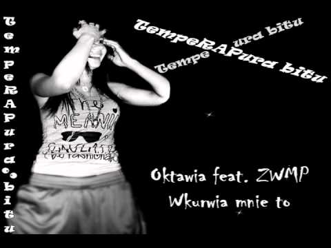06 Oktawia - Wkurwia mnie to (feat. ZWMP) [TempeRAPura Bitu]