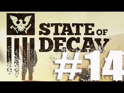 State of Decay Part 14 Complete Gameplay Walkthrough