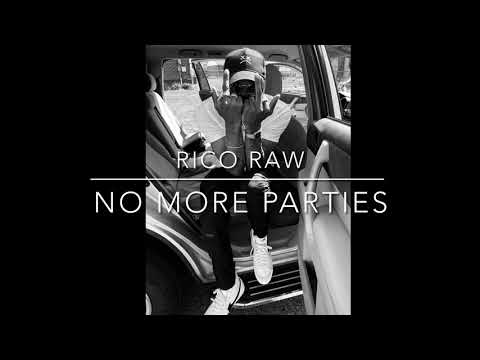 Rico Raw x No More Parties