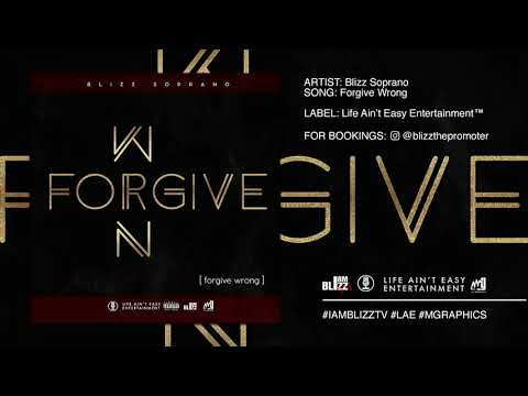 Forgive Wrong by Blizz Soprano