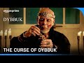 The Rise Of Dybbuk Emraan Hashmi Nikita Dutta Manav Kaul Prime Video India