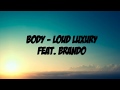 Body - Loud Luxury Feat. Brando (Lyrics video)