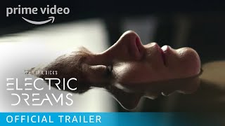 Philip K. Dick’s Electric Dreams - Official Trailer [HD] | Prime Video