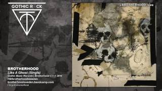 Brotherhood  - Like A Ghost ➤ Official Promo (NEW SINGLE 2016)