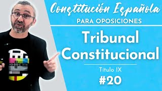20.- Spanish Constitution - Title IX - Of the Constitutional Court