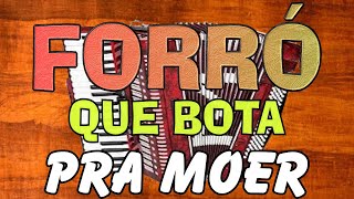 Forró que bota pra moer, piseiro nerão CE xote PE pra arrastar o pé, hits BR song RS BA SP RJ MG