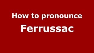 How to pronounce Ferrussac