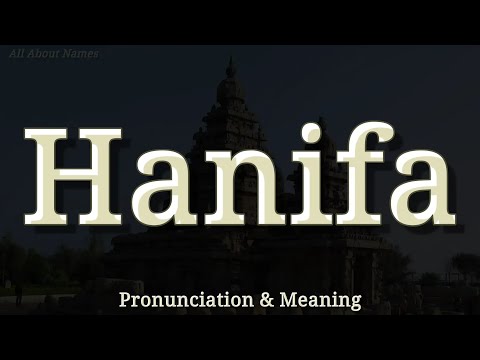 Hanifa: Pronunciation and Meaning 