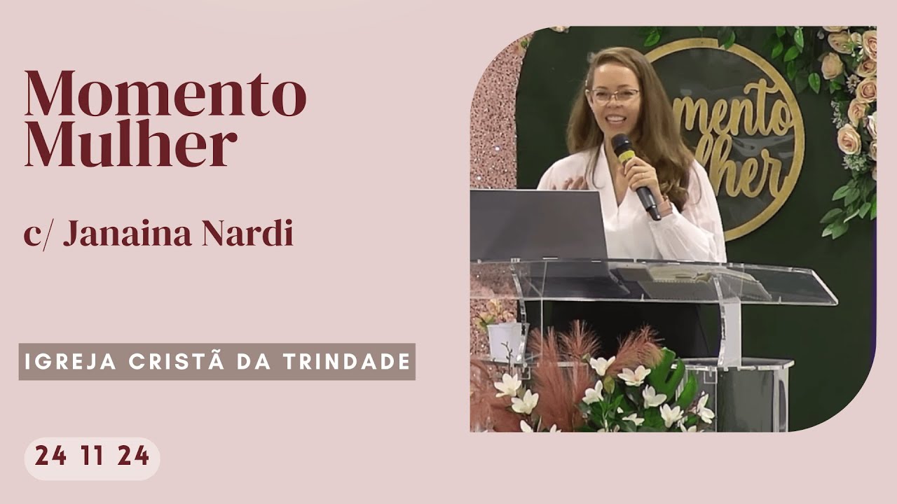 Momento Mulher - Janaina Nardi - 23/11/2024
