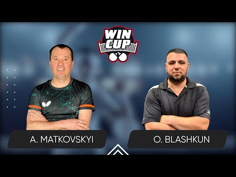 15:00 Andrii Matkovskyi - Oleksandr Blashkun 10.10.2024 WINCUP Advanced. TABLE 1