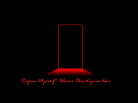 Rayan Myers ft. Alaera - Closed your door (Preview) 2019