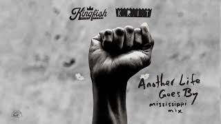 Kingfish f/Big K.R.I.T. - Another Life Goes By (Mississippi Mix) [Official Visualizer]