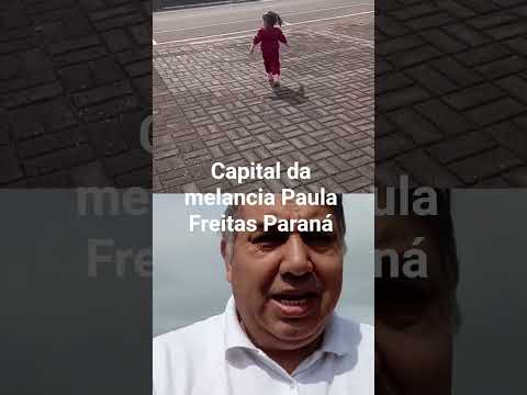 capital da melancia Paula Freitas Paraná
