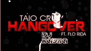 flo-rida ft taio cruz - hangover (dj kaska remix).wmv