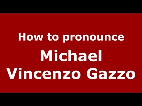 How to pronounce Michael Vincenzo Gazzo (American English/US) - PronounceNames.com