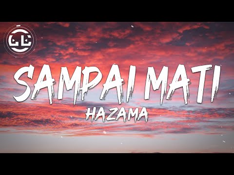 Hazama - Sampai Mati (Lyrics)