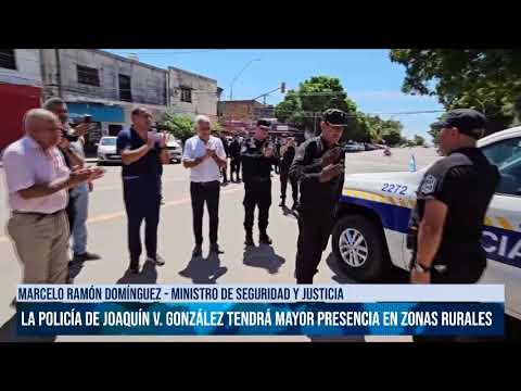 SALTA - La Policía de Joaquín V. González tendrá mayor presencia en zonas rurales  - #canal7salta