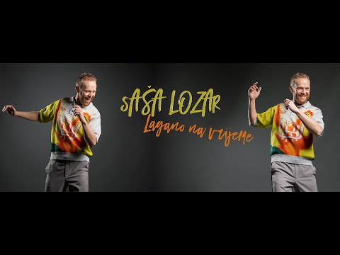 Saša Lozar - LAGANO NA VRIJEME (official video), Agapa 2023.