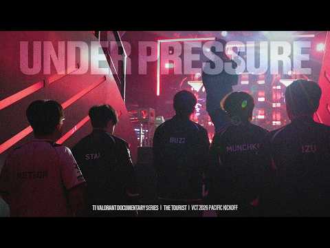 UNDER PRESSURE | THE TOURIST | T1 VALORANT DOCUMENTARY