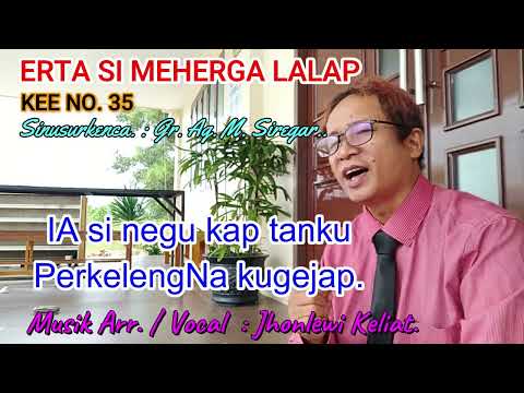 KEE 35 - Jhonlewi Keliat. ERTA SI MEHERGA LALAP.