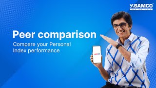 The New-Gen Samco Trading App - Peer Comparison - Compare your Personal Index Performance