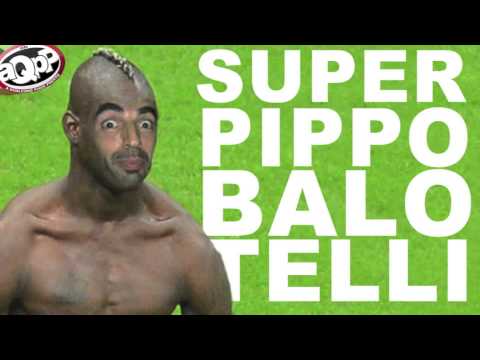 IL MEGLIO DI AQPP X 21 09 BALOTELLI
