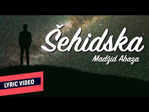 ® MADŽID ABAZA - ŠEHIDSKA (Official Lyric Video)
