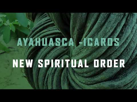 AYAHUASCA - ICAROS (New Spiritual Order) For ceremony