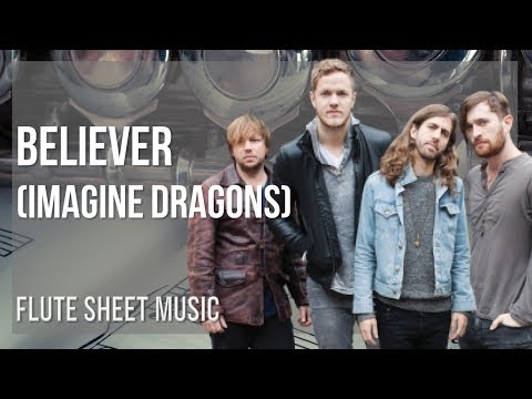 Flute Sheet Music: How to play Believer by Imagine Dragons
