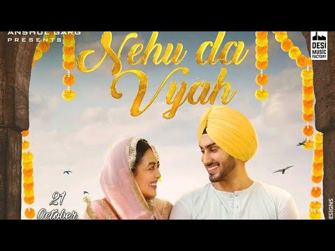 Nehu Da Vyah Full Video Song | Neha Kakkar And RohanPreet Singh | Nehu Da viah | Neha Kakkar Da Viah