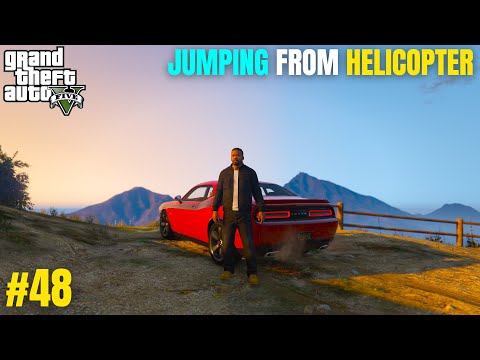 Grand Theft Auto 5 Gameplay Part 48 - Side Missions In Ultra Graphics (PARACHUTE JUMPS) - GTA 5 PC
