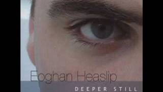 All I Want To Do - 05 - Deeper Still by Eoghan Heaslip